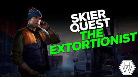 skier quests|skier the extortionist quest.